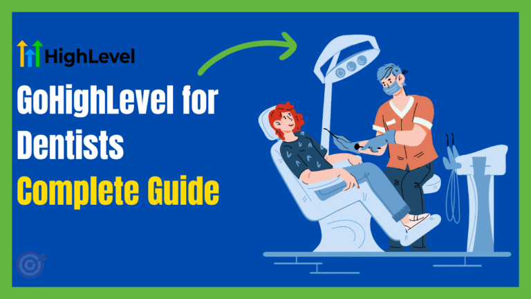 GoHighLevel for Dentists