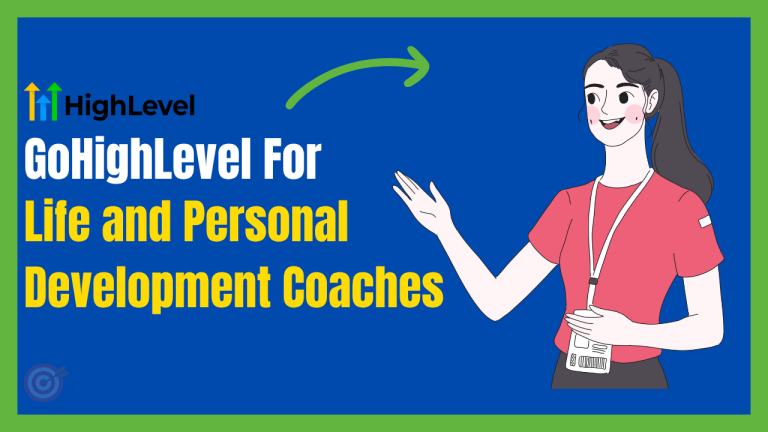 GoHighLevel for Life and Personal Development Coaches (2025 Guide)