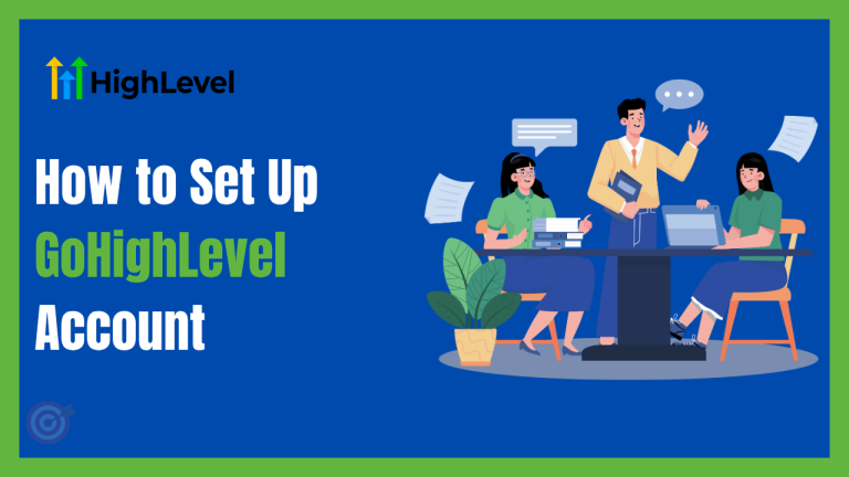 How to Set Up GoHighLevel Account