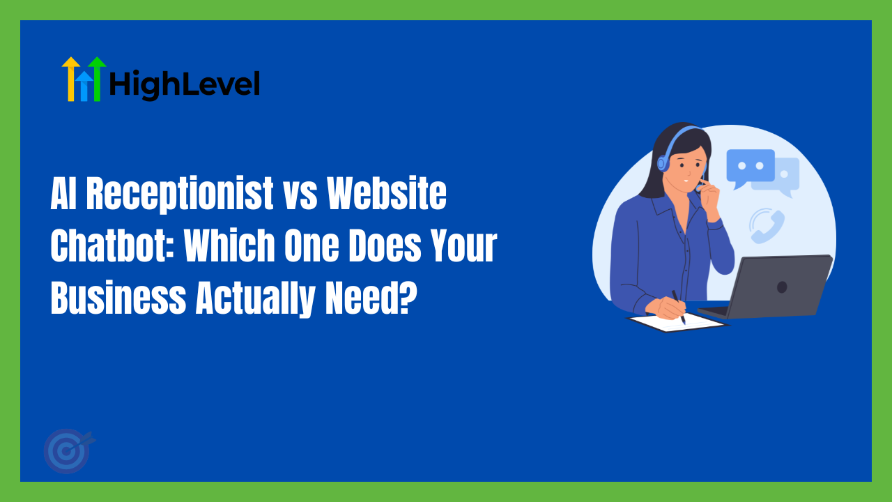 AI Receptionist vs Website Chatbot: Which One Does Your Business Actually Need?