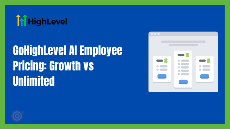 GoHighLevel AI Employee Pricing: Growth vs Unlimited