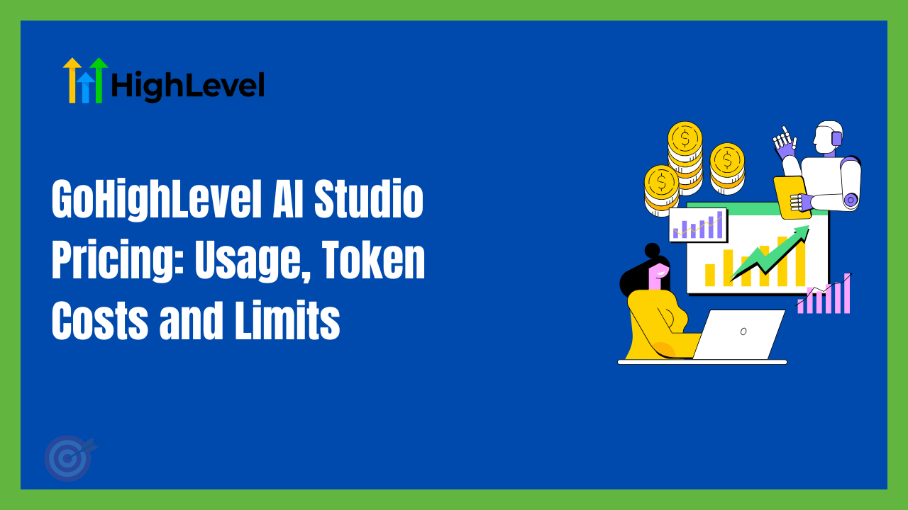 GoHighLevel AI Studio Pricing: Usage, Token Costs and Limits