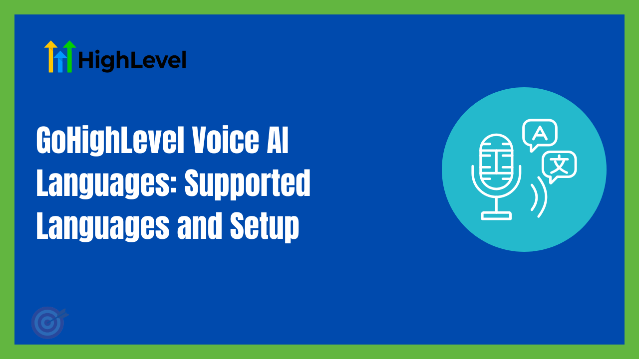 GoHighLevel Voice AI Languages: Supported Languages and Setup