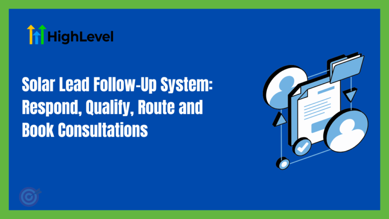 Solar Lead Follow-Up System: Respond, Qualify, Route and Book Consultations