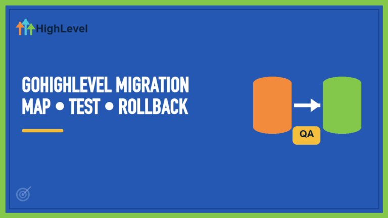 GoHighLevel Migration: Map, Test, Rollback
