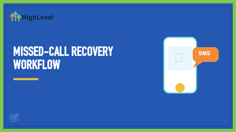GoHighLevel Missed Call Workflow