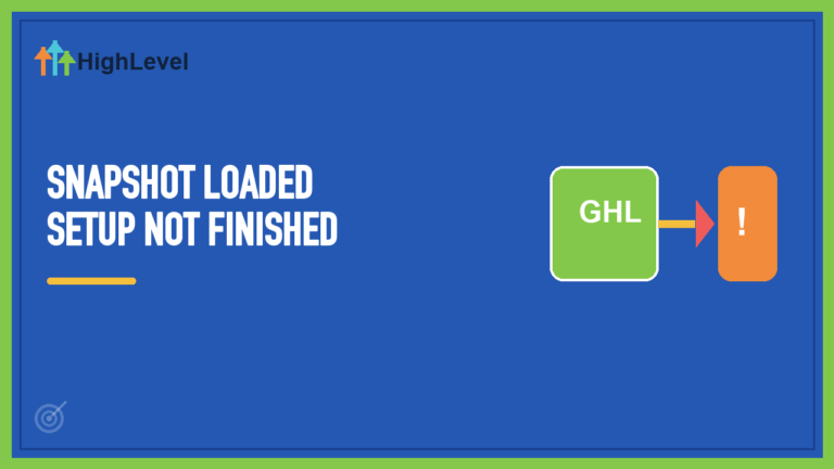 GoHighLevel Snapshot Installation Checklist