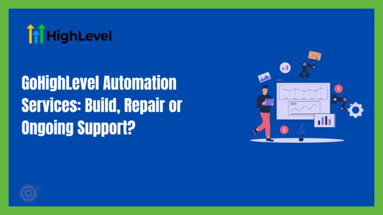 GoHighLevel automation services for new builds, workflow repair and ongoing support